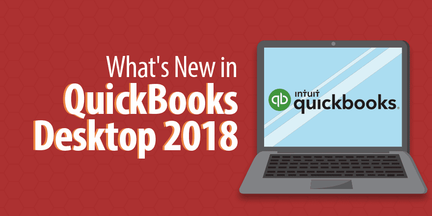 Quickbooks Desktop Pro 2018: New Tools, Features, Bug Fixes! (Install IT)