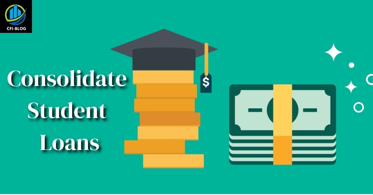 Consolidate Student Loans