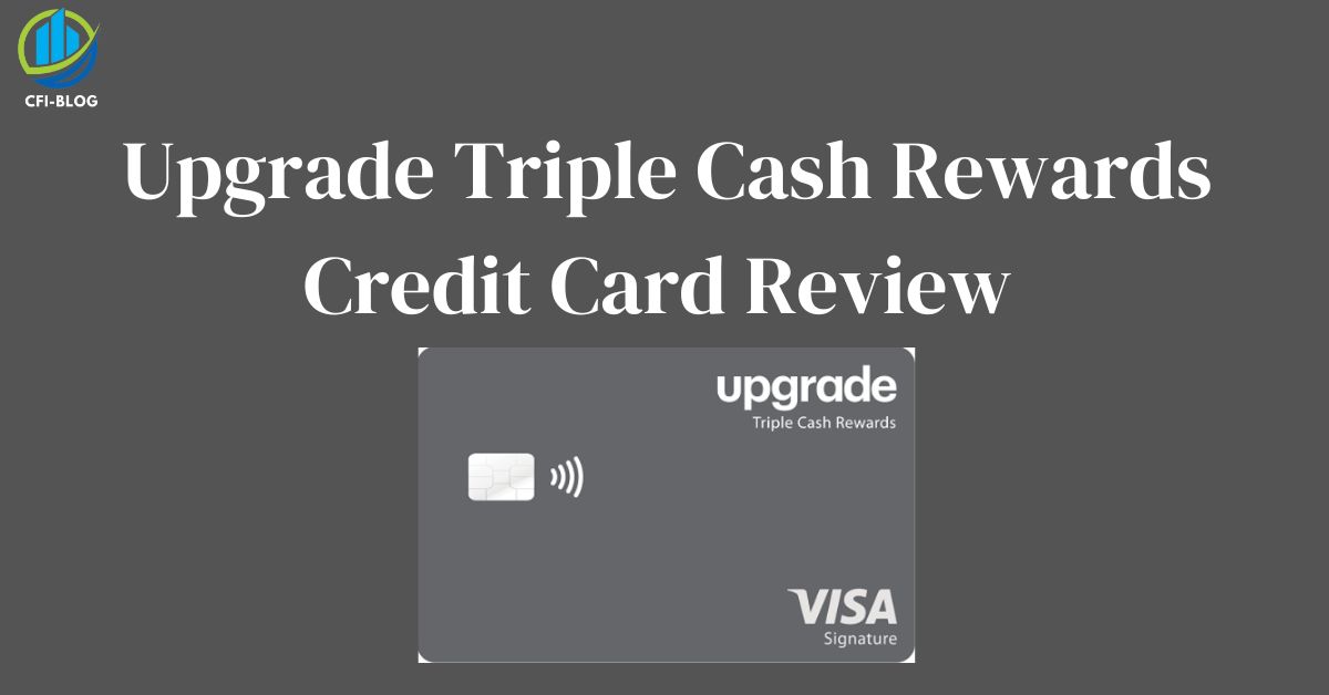 Upgrade Triple Cash Rewards Visa Review