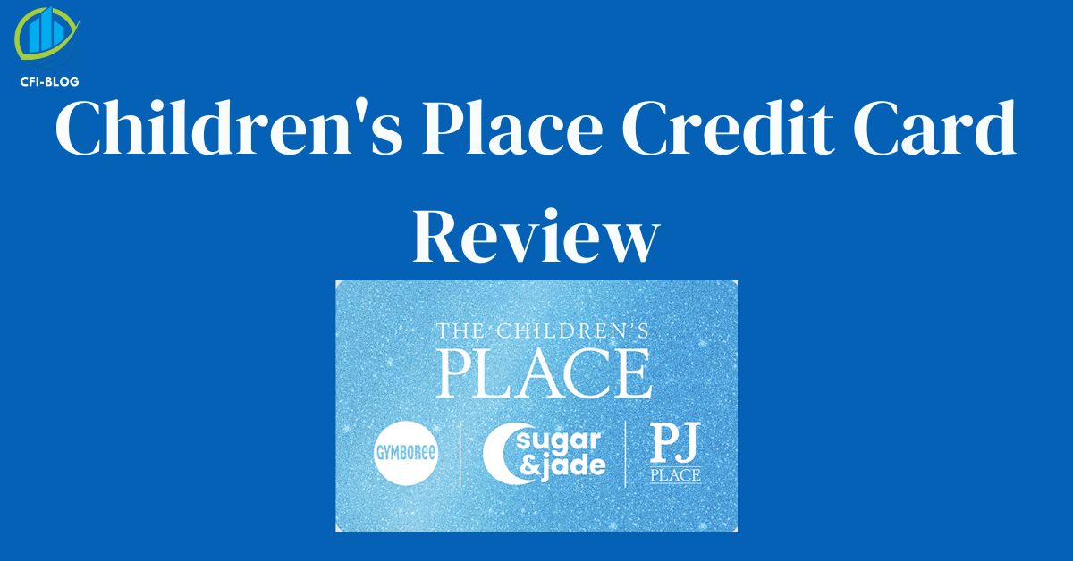 Children's Place Credit Card Review
