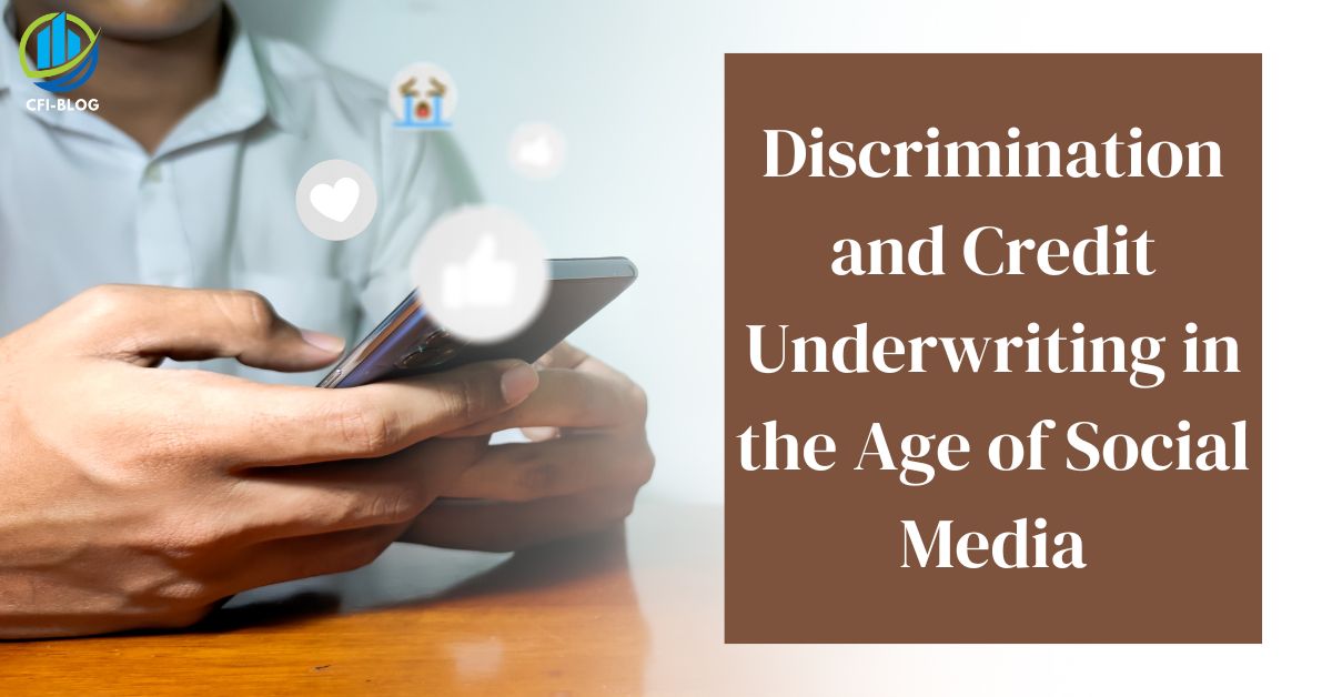 Discrimination and Credit Underwriting in the Age of Social Media