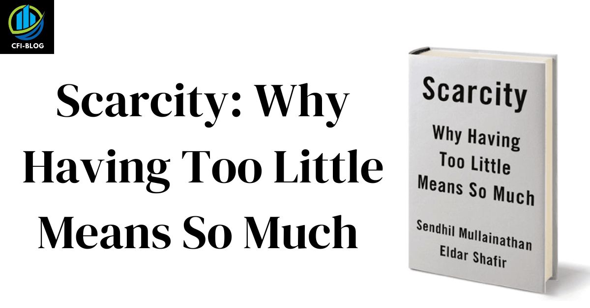 Scarcity Why Having Too Little Means So Much
