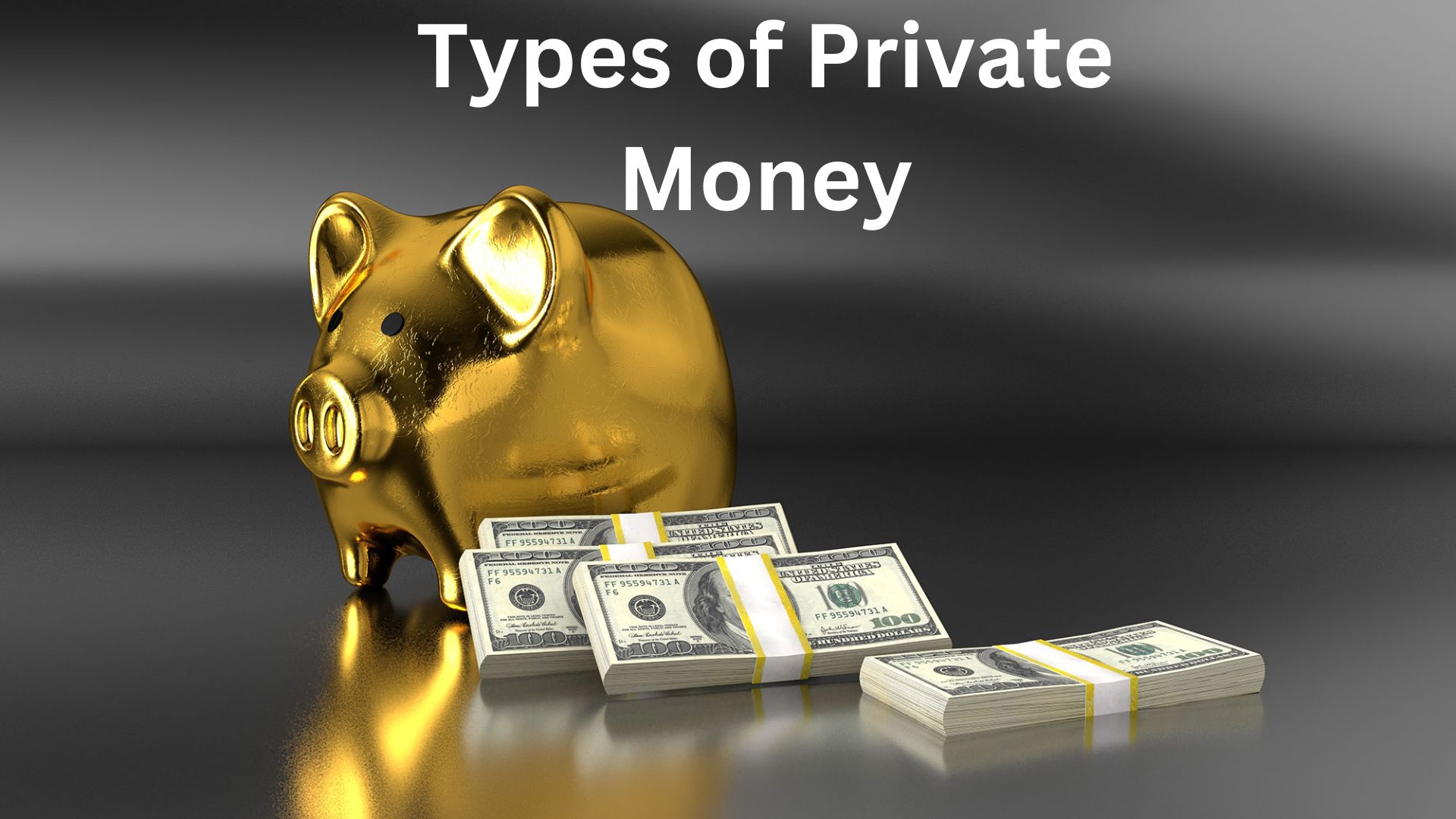 Types of Private Money