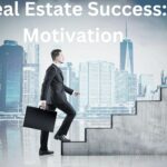 Real Estate Success: Motivation